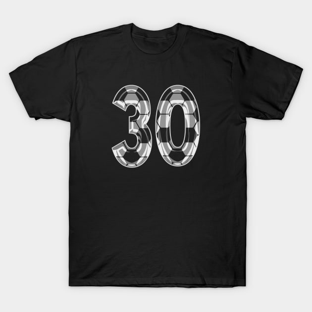 Soccer Number 30 Soccer Jersey #30 Soccer Mom Player Fan T-Shirt by TeeCreations